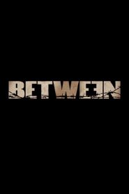 Between (Türkçe Dublaj)