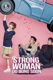 Strong Woman Do Bong Soon (Asya Dizi)