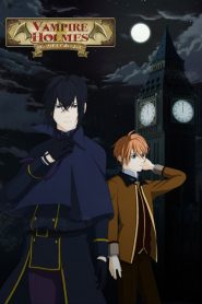 Vampire Holmes (Anime)