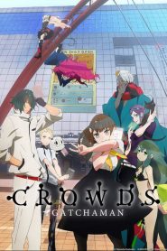Gatchaman Crowds (Anime)