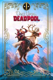 Bir Zamanlar Deadpool (2018) Türkçe Dublaj izle