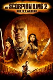 Akrep Kral 2: Savaşçının Yükselişi (2008) Türkçe Dublaj izle