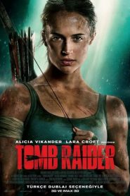 Tomb Raider (2018) Türkçe Dublaj izle