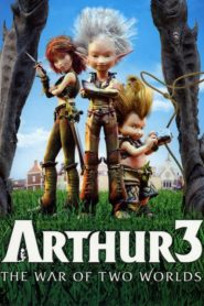 Arthur 3: İki Dünyanın Savaşı (2010) Türkçe Dublaj izle