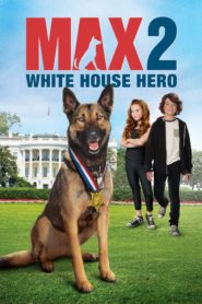 Max 2: Beyaz Saray Kahramanı (2017) Türkçe Dublaj izle