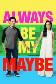 Always Be My Maybe (2019) Türkçe Dublaj izle