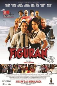 Figüran (2015) Yerli Film izle