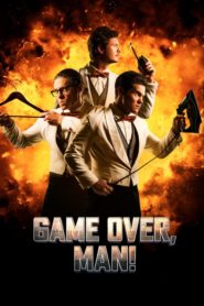 Game Over, Man! (2018) Türkçe Dublaj izle