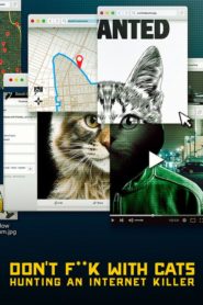 Don’t F**k with Cats: Hunting an Internet Killer (Türkçe Dublaj)