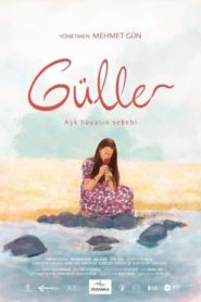 Güller (2019) Yerli Film izle