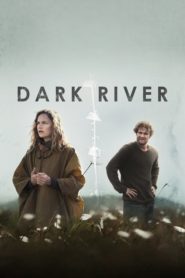 Karanlık Nehir (2018) Türkçe Dublaj izle
