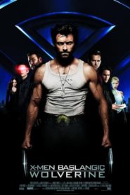 X-Men Başlangıç: Wolverine (2009) Türkçe Dublaj izle