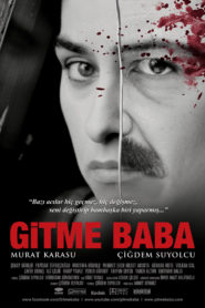Gitme Baba (2013) Yerli Film izle