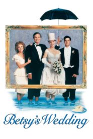 Betsy’nin Düğünü (1990) Türkçe Dublaj izle