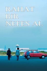 Rahat Bir Nefes (2018) Türkçe Dublaj izle