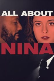 Nina Hakkında Her Şey (2018) Türkçe Dublaj izle