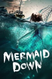 Mermaid Down (2019) izle