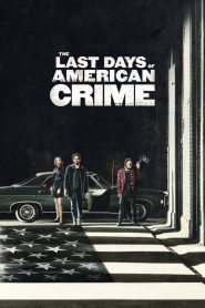 The Last Days of American Crime (2020) Türkçe Dublaj izle