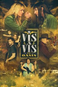 Vis a Vis: El Oasis (Türkçe Dublaj)