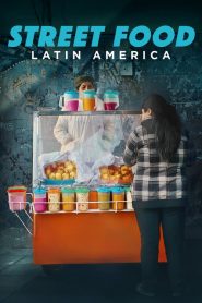 Street Food: Latin America (Türkçe Dublaj)