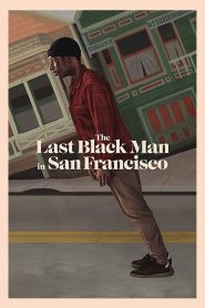 San Francisco’daki Son Siyah Adam (2019) Türkçe Dublaj izle