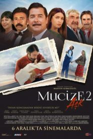 Mucize 2: Aşk (2019) Yerli Film izle