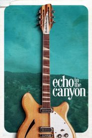 Echo in the Canyon (2019) Türkçe Dublaj izle