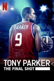Tony Parker: The Final Shot (2021) Türkçe Dublaj izle