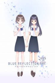 Blue Reflection Ray (Anime)