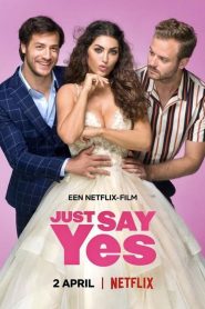 Just Say Yes (2021) Türkçe Dublaj izle