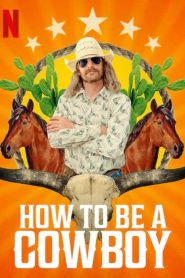How to Be a Cowboy (Türkçe Dublaj)