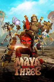Maya and the Three (Türkçe Dublaj)