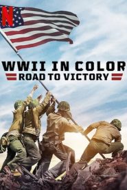 WWII in Color: Road to Victory (Türkçe Dublaj)