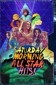 Saturday Morning All Star Hits! (Türkçe Dublaj)