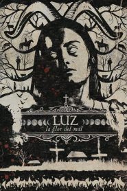 Luz: Kötülük Çiçeği (2019) Türkçe Dublaj izle