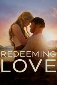 Redeeming Love (2022) Türkçe Dublaj izle