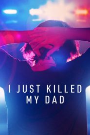 I Just Killed My Dad (Türkçe Dublaj)