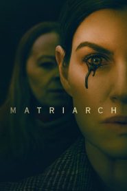 Matriarch (2022) izle