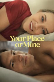 Your Place or Mine (2023) Türkçe Dublaj izle