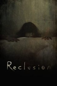 Reclusion (2016) Türkçe Dublaj izle