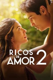 Ricos de Amor 2 (2023) Türkçe Dublaj izle