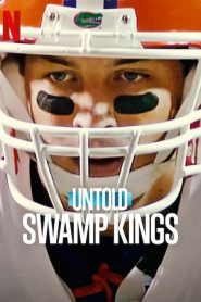 Untold: Swamp Kings (Türkçe Dublaj)