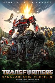 Transformers: Canavarların Yükselişi (2023) Türkçe Dublaj izle