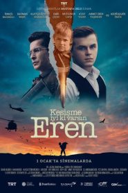 Kesişme: İyi ki Varsın Eren (2022) Yerli Film izle