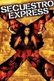 Secuestro express (2004) Türkçe Dublaj izle