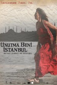 Unutma Beni İstanbul (2012) Yerli Film izle