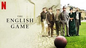 The English Game 1. Sezon 1. Bölüm (Türkçe Dublaj) izle