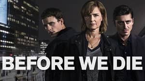 Before We Die 1. Sezon 3. Bölüm izle
