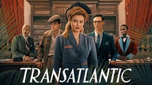Transatlantic 1. Sezon 1. Bölüm (Türkçe Dublaj) izle
