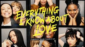 Everything I Know About Love 1. Sezon 2. Bölüm (Türkçe Dublaj) izle